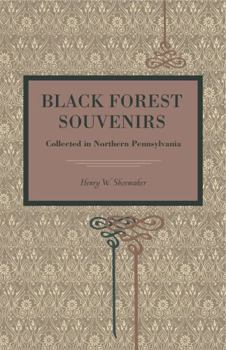 Paperback Black Forest Souvenirs: Collected in Northern Pennsylvania Book