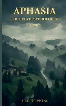 Paperback Aphasia (The Expat Psychologist) Book