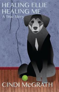 Paperback Healing Ellie Healing Me: A True Story Book