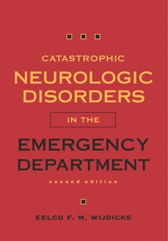 Hardcover Catastrophic Neurologic Disorders in the Emergency Department Book