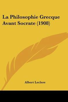 Paperback La Philosophie Grecque Avant Socrate (1908) Book