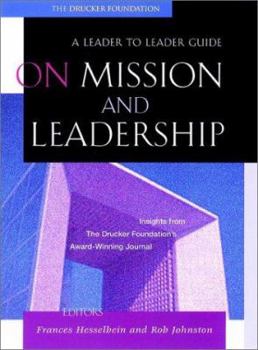 Hardcover On Mission and Leadership: A Leader to Leader Guide Book