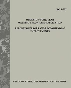 Paperback Operator's Circular Welding Theory and Application: Reporting Errors and Recommending Improvements (TC 9-237) Book