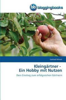 Paperback Kleingärtner - Ein Hobby mit Nutzen [German] Book