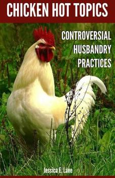 Paperback Chicken Hot Topics: Controversial Husbandry Practices Book