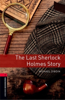 Paperback Oxford Bookworms Library: The Last Sherlock Holmes Story: Level 3: 1000-Word Vocabulary Book