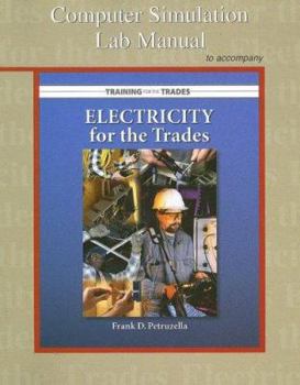 Paperback Computer Simulation Lab Manual to Accompany Electricity for the Trades [With CDROM] Book