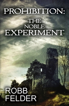 Paperback Prohibition the Noble Experiment Book