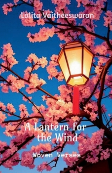Paperback A Lantern for the Wind: Woven Verses Book