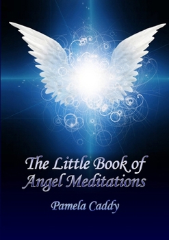 Paperback The Little Book of Angel Meditations Book