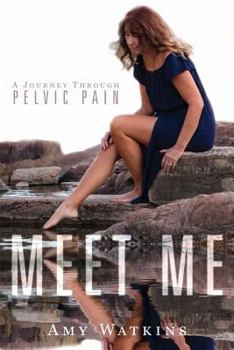 Paperback Meet Me: A Journey Through Pelvic Pain Book