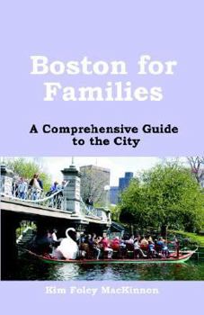 Boston For Families: A Comprehensive Guide To The City