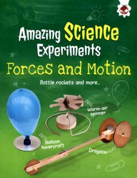 Paperback Forces and Motion: Amazing Science Experiments Book