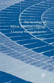 Paperback The Sociology of African American Language: A Language Planning Perspective Book