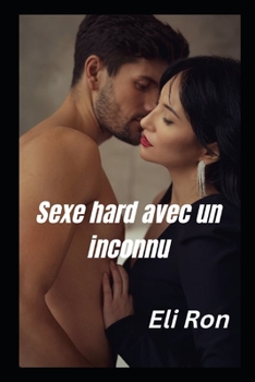 Paperback Sexe hard avec un inconnu [French] Book