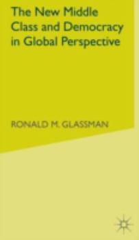 Hardcover The New Middle Class and Democracy in Global Perspective Book