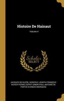 Hardcover Histoire De Hainaut; Volume 4 [French] Book