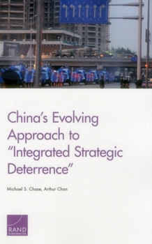 Paperback China's Evolving Approach to "Integrated Strategic Deterrence" Book