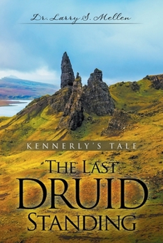 Paperback The Last Druid Standing: Kennerly's Tale Book