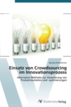 Paperback Einsatz von Crowdsourcing im Innovationsprozess [German] Book