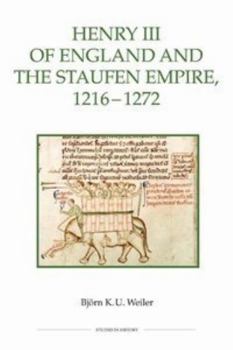 Paperback Henry III of England and the Staufen Empire, 1216-1272 Book