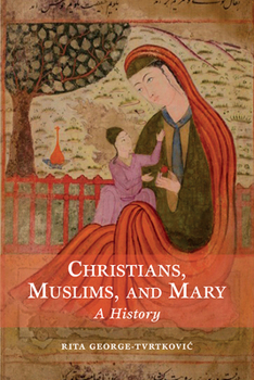 Paperback Christians, Muslims, and Mary: A History Book