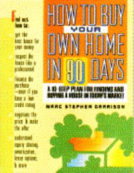 Paperback How to Buy Your Own Home in 90 Days Book