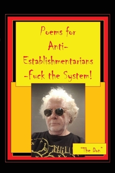 Paperback Poems for Anti-Establishmentarians-Fuck the System! Book