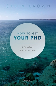 Paperback How to Get Your PhD: A Handbook for the Journey Book