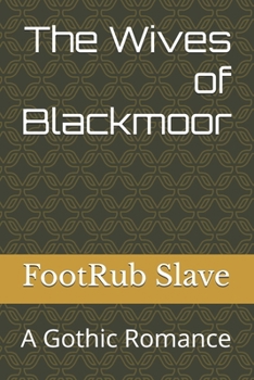 Paperback The Wives of Blackmoor: A Gothic Romance Book