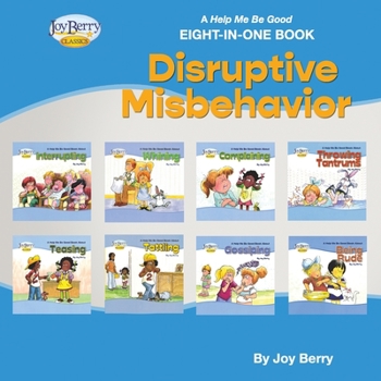Paperback A Help Me Be Good Eight-in-One Book - Disruptive Misbehavior Book