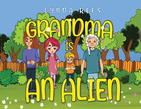 Paperback Grandma Is An Alien Book