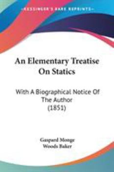 Paperback An Elementary Treatise On Statics: With A Biographical Notice Of The Author (1851) Book