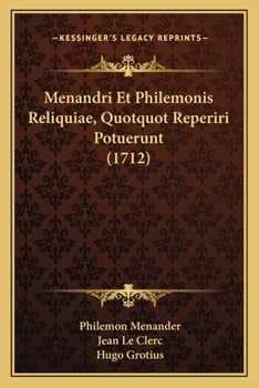 Paperback Menandri Et Philemonis Reliquiae, Quotquot Reperiri Potuerunt (1712) [French] Book