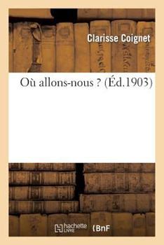 Paperback Où Allons-Nous ? [French] Book