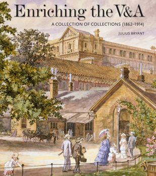 Hardcover Enriching the V&a: A Collection of Collections (1862-1914) Book