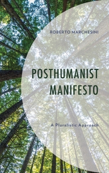 Hardcover Posthumanist Manifesto: A Pluralistic Approach Book