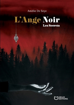 L'Ange Noir - Tome II: Les Secrets (French Edition)