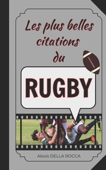 Les plus belles citations du rugby: Inspiration, humour, motivation et spiritualité dans le sport