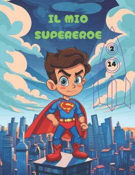 Il mio Supereroe: Coloring book (Italian Edition)