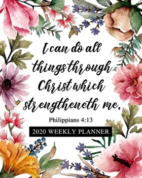 Paperback 2020 Weekly Planner: Dated Daily and Weekly Organizer with Bible Scripture Verse on Beautiful Floral Cover Design - Plan Your Schedule, Tas Book