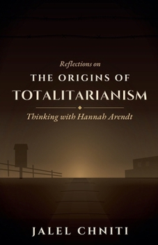 Reflections on The Origins of Totalitarianism (Political Thought)