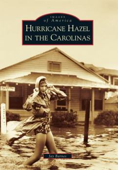 Hurricane Hazel in the Carolinas - Book  of the Images of America: North Carolina