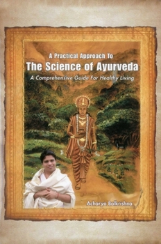 Paperback A Practical Approach to the Science of Ayurveda: A Comprehensive Guide for Healthy Living Book