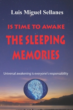 Paperback The Sleeping Memories: Universal awakening is everyone's responsability Book