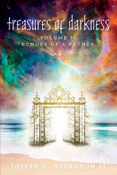 Paperback Treasures of Darkness: Volume II: Echoes of a Father Book