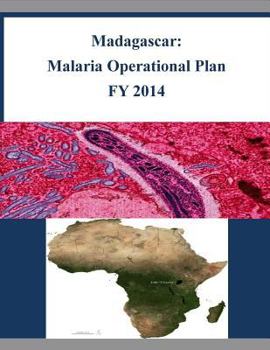 Paperback Madagascar: Malaria Operational Plan FY 2014 Book