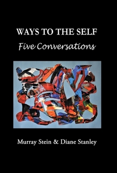 Hardcover Ways To The Self: Five Conversations Book