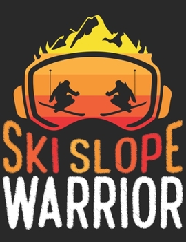 Ski und Snowboard Reisetagebuch: Notizbuch für alle Wintersportler ? Mit über 100 vorgefertigten Seiten genug Platz für alle Winterurlaube  ? Notiere ... Motiv: Ski slope warrior 24 (German Edition)