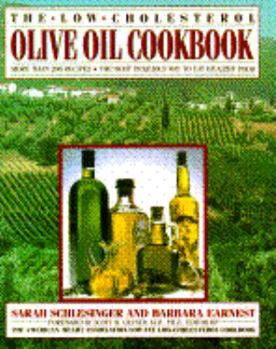 Hardcover The Low-Cholesterol Olive Oil Cookbook: More Than 200 Recipes: The Most Delicious Way to Eat Healthy Fod Book